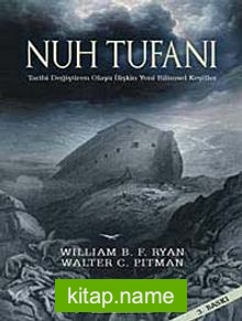 Nuh Tufanı – Tarihi Değiştiren Olaya İlişkin Yeni Keşifler