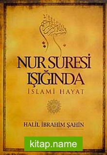 Nur Suresi Işığında İslami Hayat