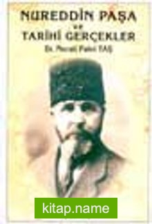 Nureddin Paşa Ve Tarihi Gerçekler