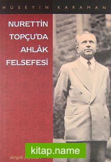 Nurettin Topçu’da Ahlak Felsefesi