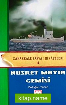 Nusret Mayın Gemisi / Çanakkale Savaşı Hikayeleri -4