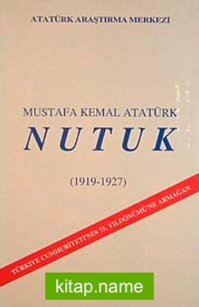 Nutuk (1919-1927) Tıpkı Basım (Ciltsiz)