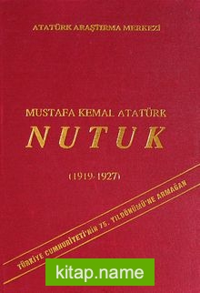 Nutuk (1919-1927) (Tıpkıbasım – Ciltli)