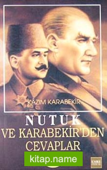 Nutuk ve Kazım Karabekir’den Cevaplar-2