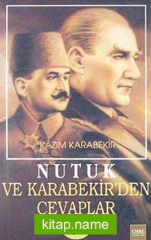 Nutuk ve Kazım Karabekir’den Cevaplar-5