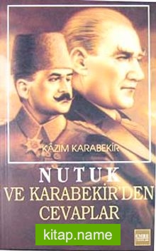 Nutuk ve Kazım Karabekir’den Cevaplar-7