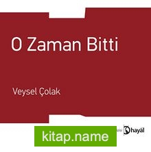 O Zaman Bitti