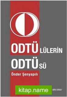 ODTÜ’lülerin ODTÜ’sü