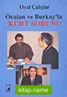 Öcalan ve Burkay’la Kürt Sorunu