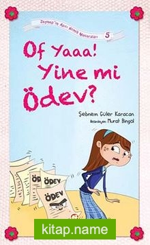 Of Yaa! Yine mi Ödev? / Zeynep’in Aşırı Komik Maceraları -5