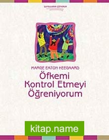 Öfkemi Kontrol Etmeyi Öğreniyorum