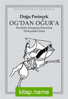 Og’dan Oğur’a Devletin Oluşması Sürecinin Türkçedeki İzleri