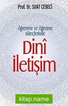 Öğrenme ve Öğretme Süreçlerinde Dini İletişim