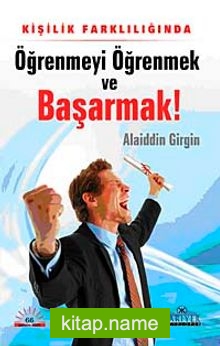 Öğrenmeyi Öğrenmek ve Başarmak