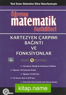 Öğreten Matematik Fasikülleri  Kartezyen Çarpımı Bağıntı Ve Fonksiyonlar / Konu Anlatımlı