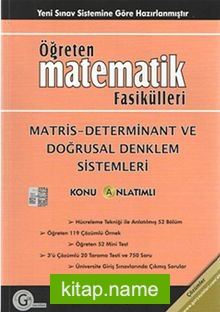 Öğreten Matematik Fasikülleri Matris-Determinant Ve Doğrusal Denklem Sistemleri / Konu Anlatımlı