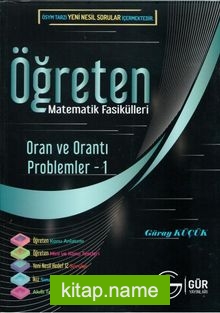 Öğreten Matematik Fasikülleri Oran Orantı Problemler-1 / Konu Anlatımlı