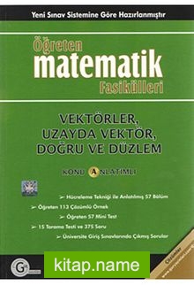 Öğreten Matematik Fasikülleri  Vektörler Uzayda Vektör, Doğru Ve Düzlem / Konu Anlatımlı