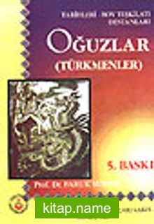 Oğuzlar (Türkmenler) Tarihleri-Boy Teşkilatı Destanları