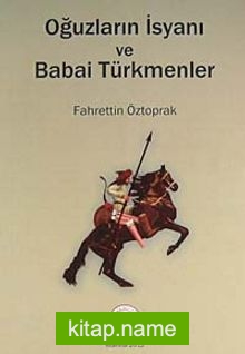 Oğuzların İsyanı ve Babai Türkmenler