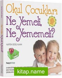 Okul Çocukları Ne Yemeli, Ne Yememeli?