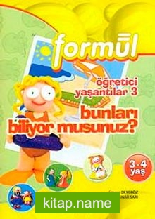 Okul Öncesi 3-4 Yaş: Öğretici Yaşantılar-3 (Bunları Biliyor Musunuz?)