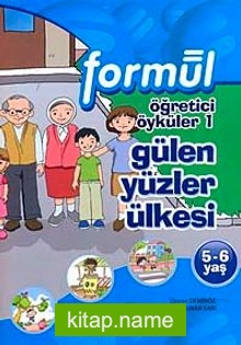 Okul Öncesi 5-6 Yaş: Öğretici Öyküler 1 (Gülen Yüzler Ülkesi)