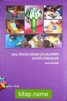 Okul Öncesi Dönem Çocuklarının Sevdiği Etkinlikler