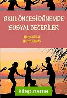 Okul Öncesi Dönemde Sosyal Beceriler