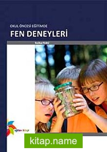 Okul Öncesi Eğitimde Fen Deneyleri