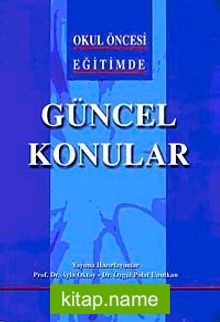 Okul Öncesi Eğitimde Güncel Konular