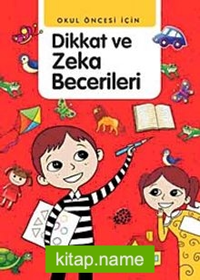 Okul Öncesi İçin Dikkat ve Zeka Becerileri