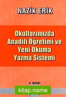 Okullarımızda Anadili Öğretimi ve Yeni Okuma Yazma Sistemi