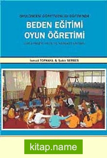 Okulöncesi Öğretmenliği Eğitiminde Beden Eğitimi Oyun Öğretimi