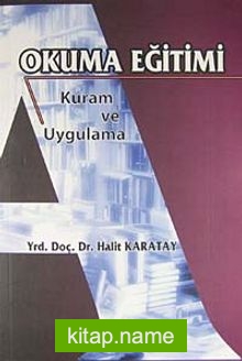 Okuma Eğitimi Kuram ve Uygulama