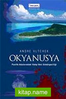 Okyanusya Pasifik Adaları’ndaki Vahşi Batı Sömürgeciliği