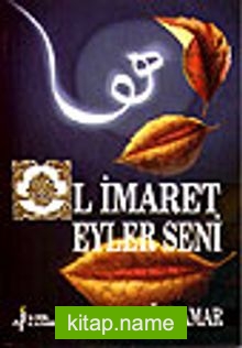 Ol İmaret Eyler Seni