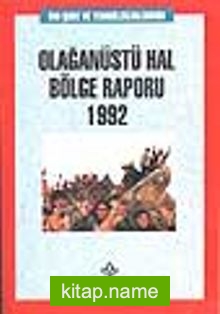 Olağanüstü Hal Bölge Raporu 1992