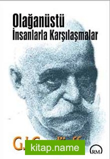 Olağanüstü İnsanlarla Karşılaşmalar