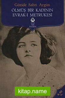 Ölmüş Bir Kadının Evrak-ı Metrukesi
