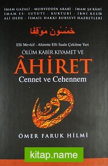 Ölüm Kabir Kıyamet ve Ahiret  Cennet ve Cehennem