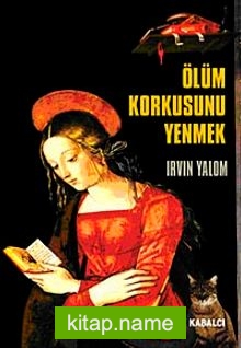 Ölüm Korkusunu Yenmek