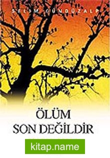 Ölüm Son Değildir 2