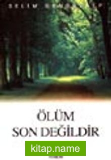 Ölüm Son Değildir 3