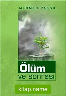 Ölüm ve Sonrası