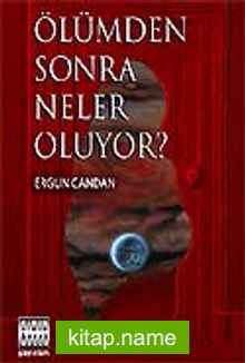 Ölümden Sonra Neler Oluyor?