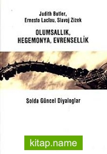 Olumsallık Hegemonya Evrensellik Solda Güncel Diyaloglar