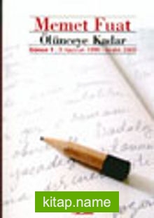 Ölünceye Kadar / Günce 1: 3 Haziran 1999-Aralık 2000