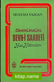 Ömrümün Devr-i Saadeti