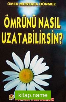 Ömrünü Nasıl Uzatabilirsin? (Dua-068)